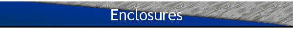 Enclosures